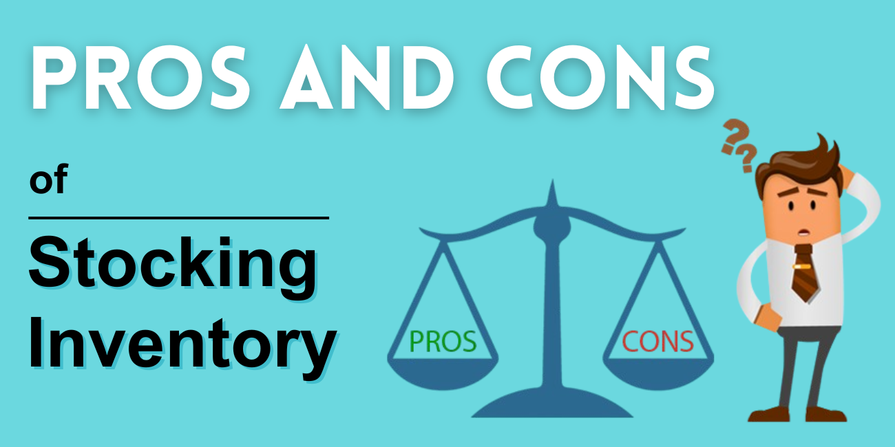 Pros and Cons of Stocking Inventory